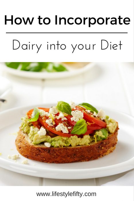 how to incorporate dairy into your daily diet