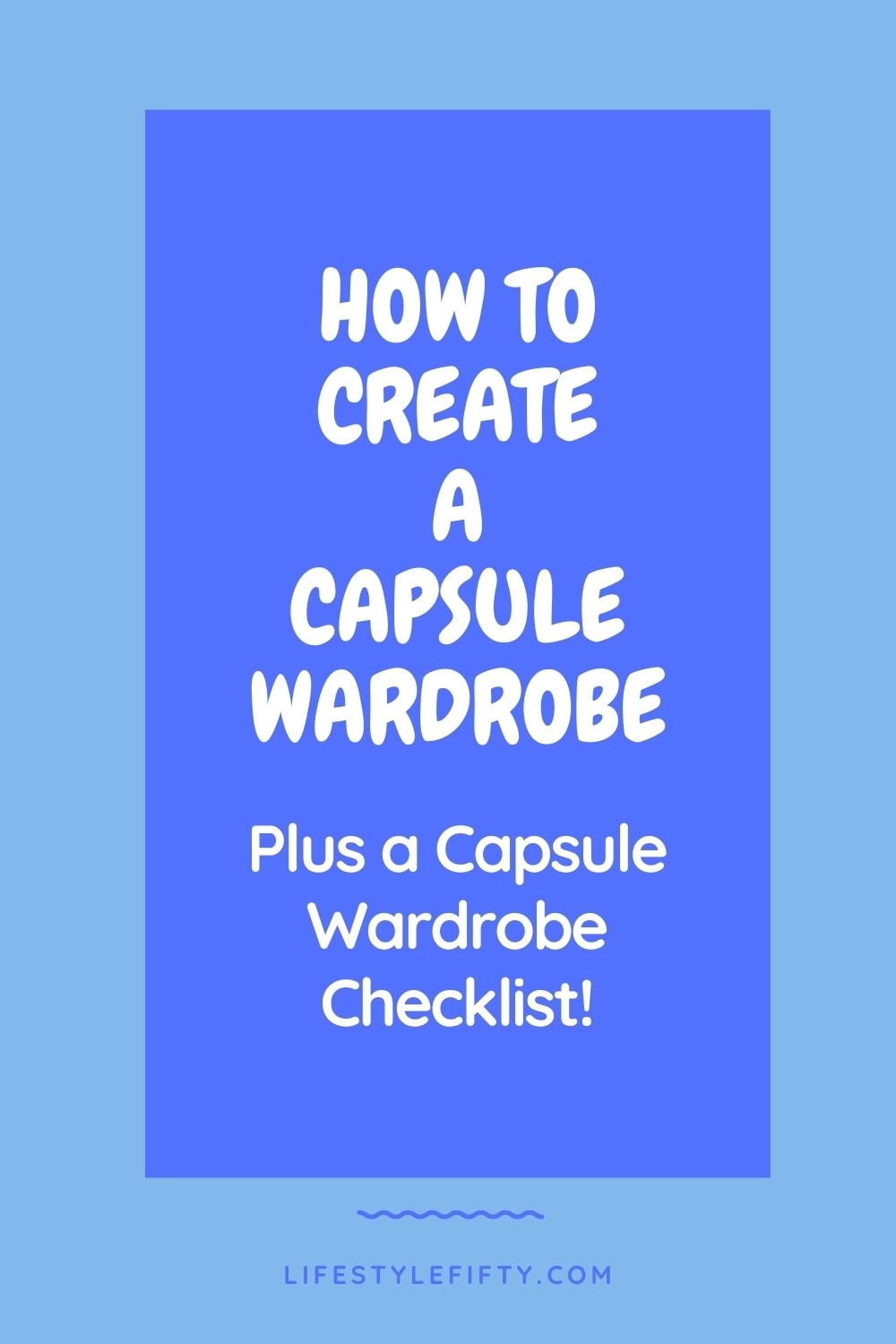 How to Create a Capsule Wardrobe, text overlay, blue background