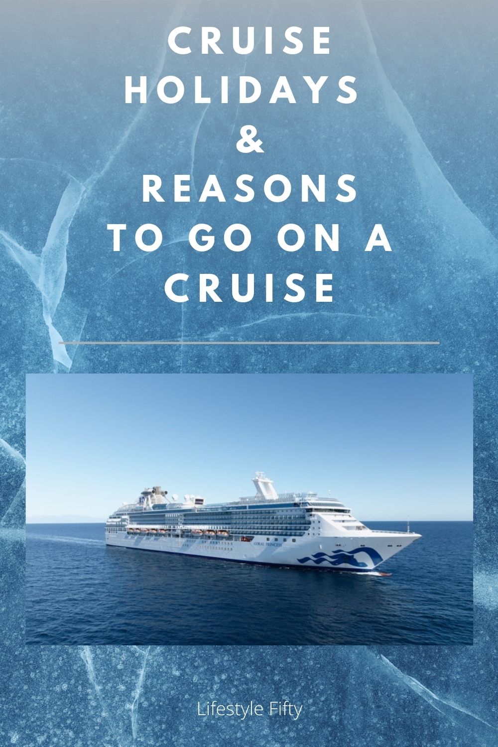 Image of a Princess Cruise ship with text overlay saying Cruise Holidays