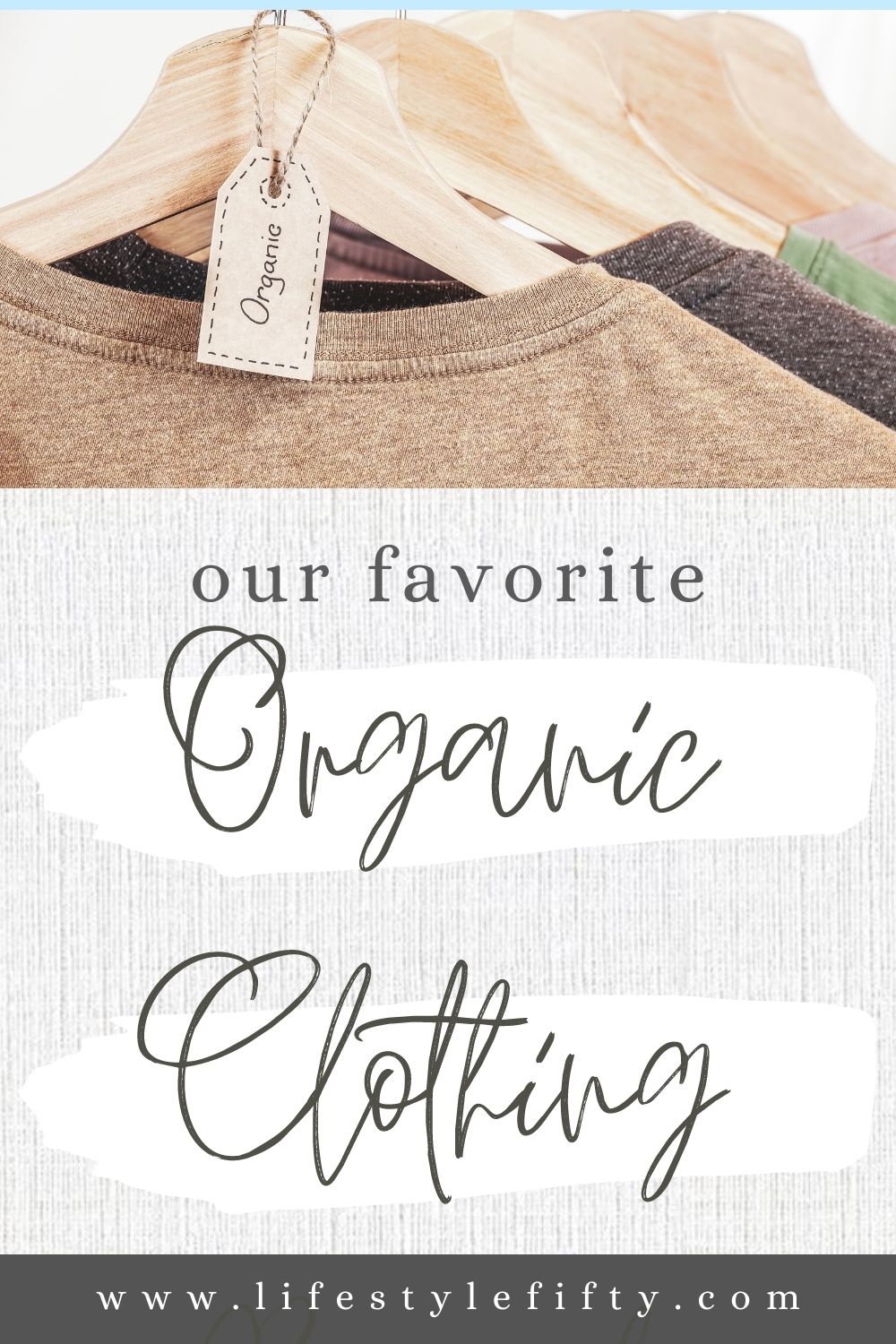 A Deep Dive into the Best Organic Clothing - Lifestyle Fifty